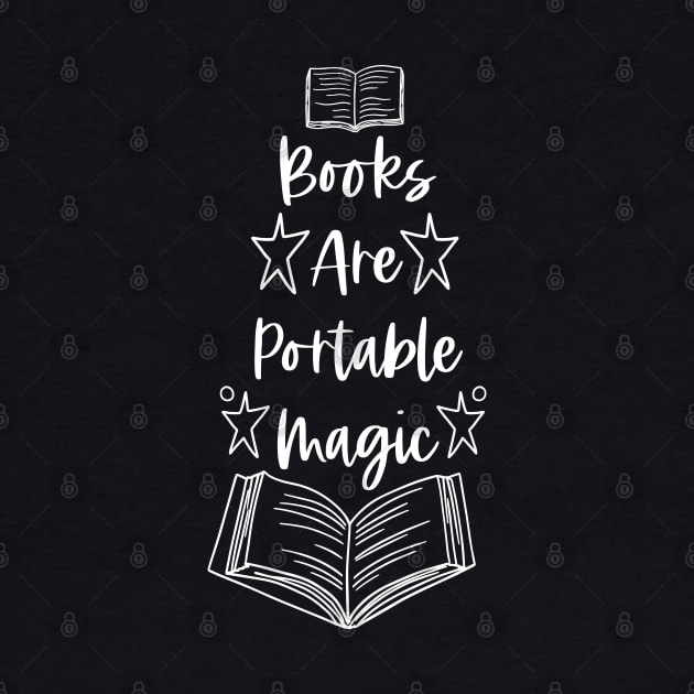 Books Are Portable Magic - White - Reader Quotes by Millusti